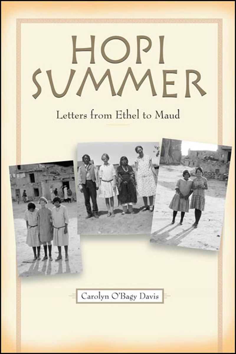 Hopi Summer: Letters from Ethel to Maud,Used