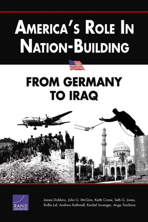 America'S Role In Nationbuilding: From Germany To Iraq,New