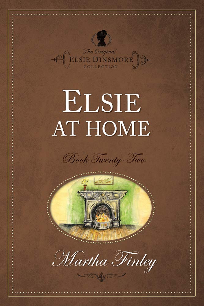 Elsie at Home (The Original Elsie Dinsmore Collection),Used