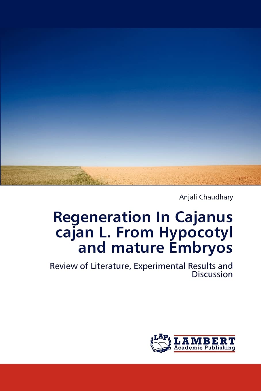 Regeneration In Cajanus cajan L. From Hypocotyl and mature Embryos: Review of Literature, Experimental Results and Discussion,Used