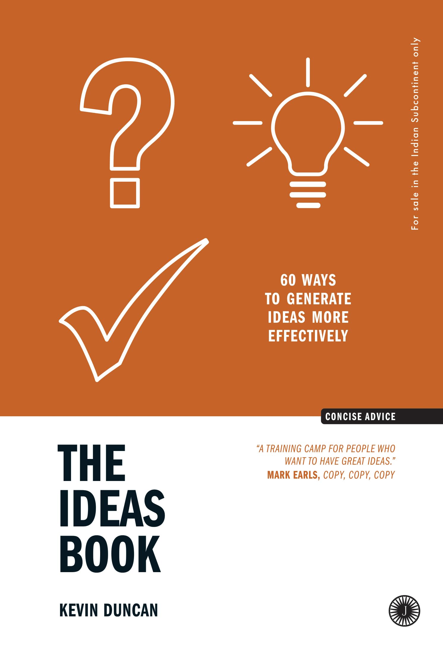 The Ideas Book: 60 Ways To Generate Ideas More Effectively