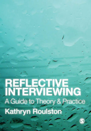 Reflective Interviewing: A Guide to Theory and Practice,Used