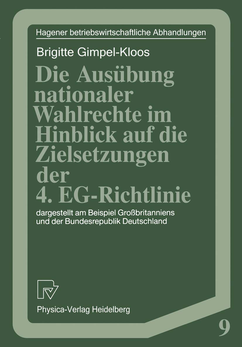 Die Ausbung nationaler Wahlrechte im Hinblick auf die Zielsetzungen der 4. EGRichtlinie: dargestellt am Beispiel Grobritanniens,Used
