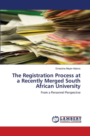 The Registration Process at a Recently Merged South African University: From a Personnel Perspective,Used