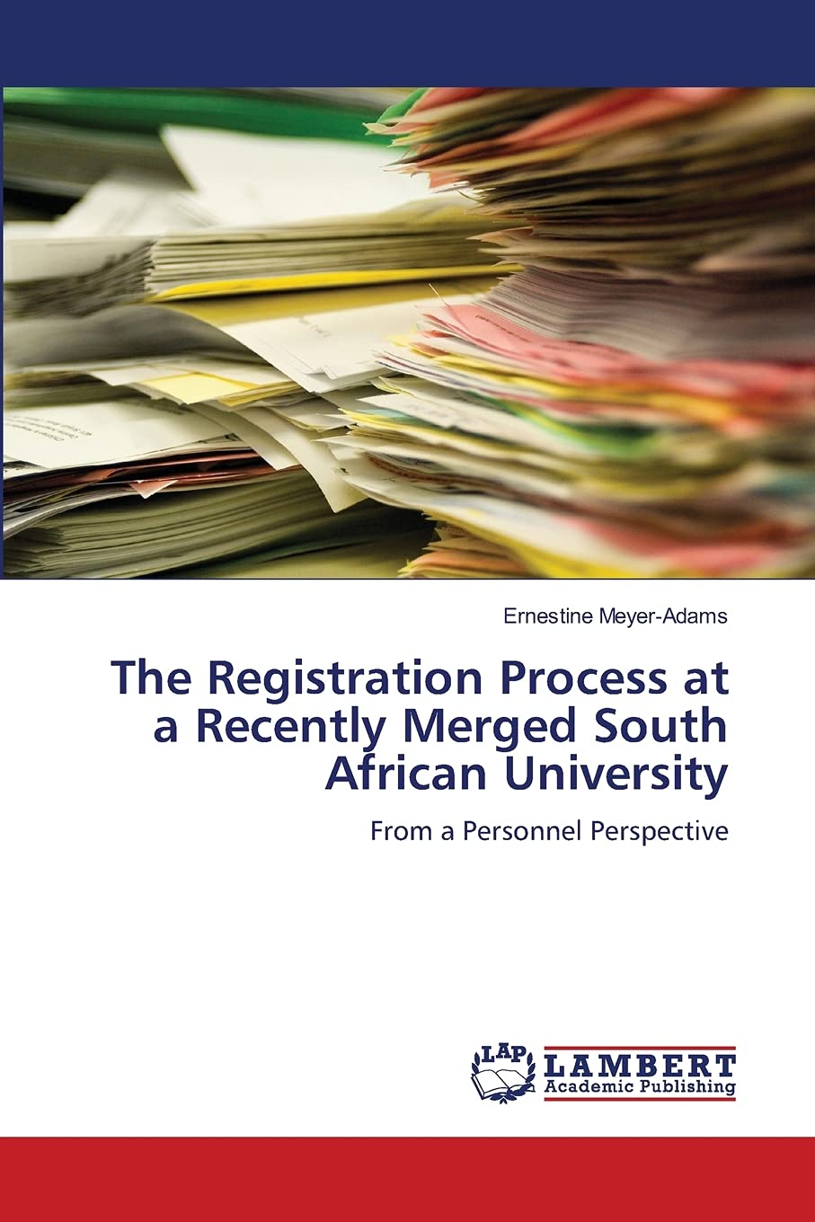 The Registration Process at a Recently Merged South African University: From a Personnel Perspective,Used