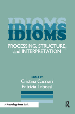 Idioms: Processing, Structure, And Interpretation,Used