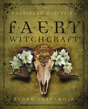 Forbidden Mysteries of Faery Witchcraft,New