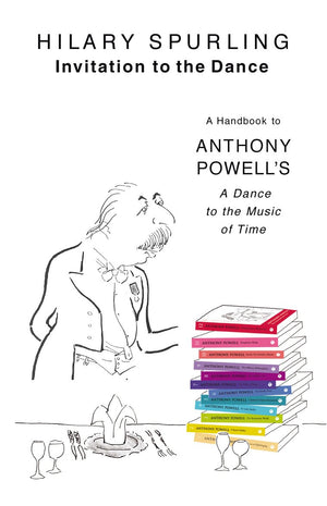Invitation To The Dance: A Handbook To Anthony Powell'S A Dance To The Music Of Time,New