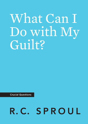 What Can I Do with My Guilt? (Crucial Questions),Used