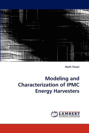 Modeling and Characterization of IPMC Energy Harvesters,Used