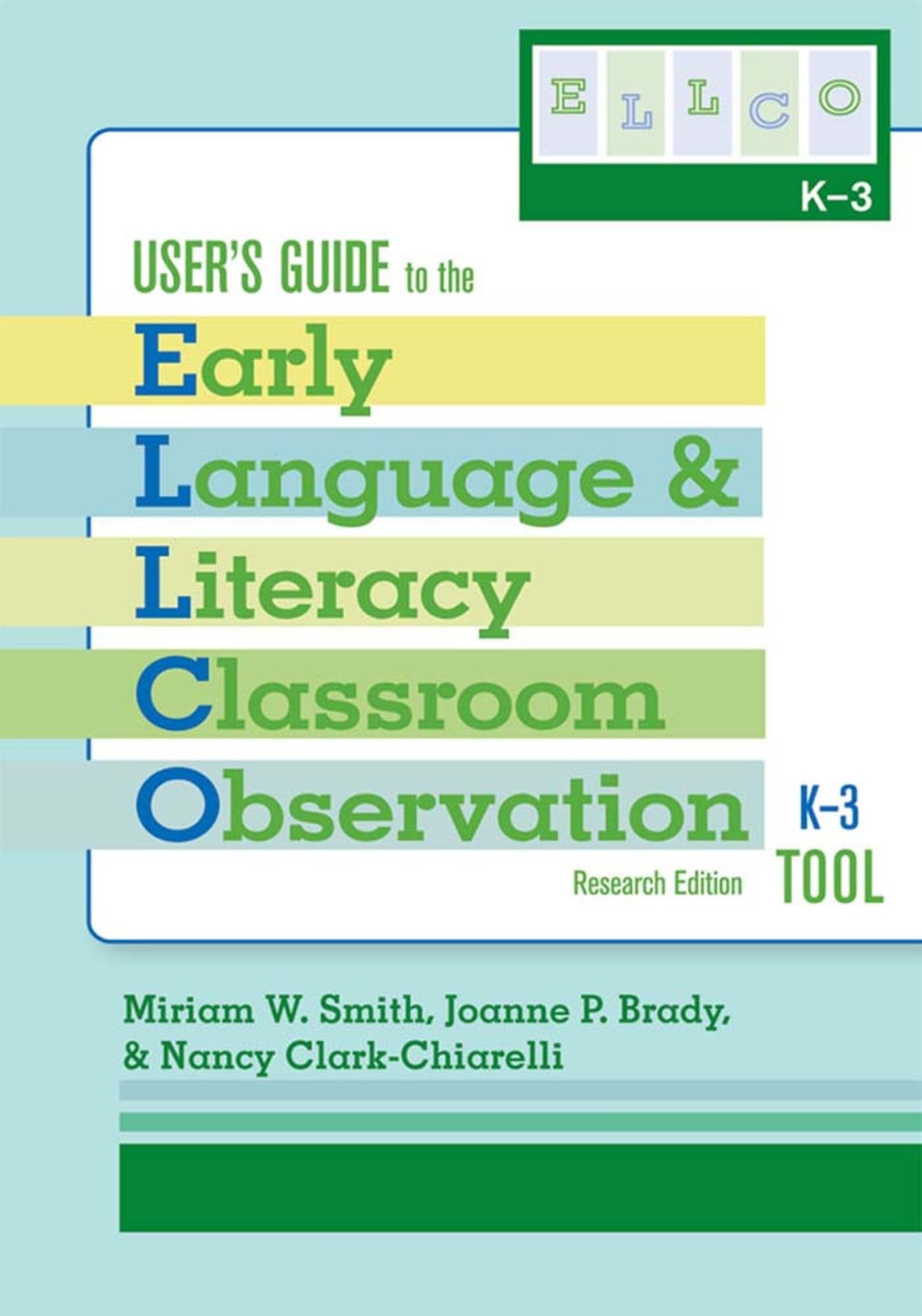 User's Guide to the Early Language and Literacy Classroom Observation Tool, K3 (ELLCO K3), Research Edition,Used