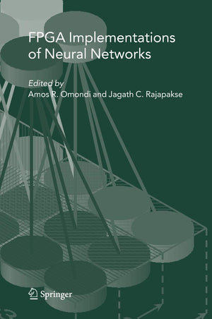 FPGA Implementations of Neural Networks,New