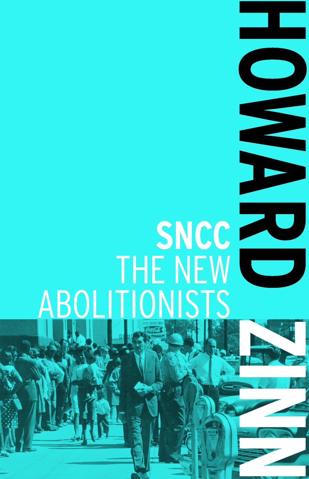 Sncc: The New Abolitionists