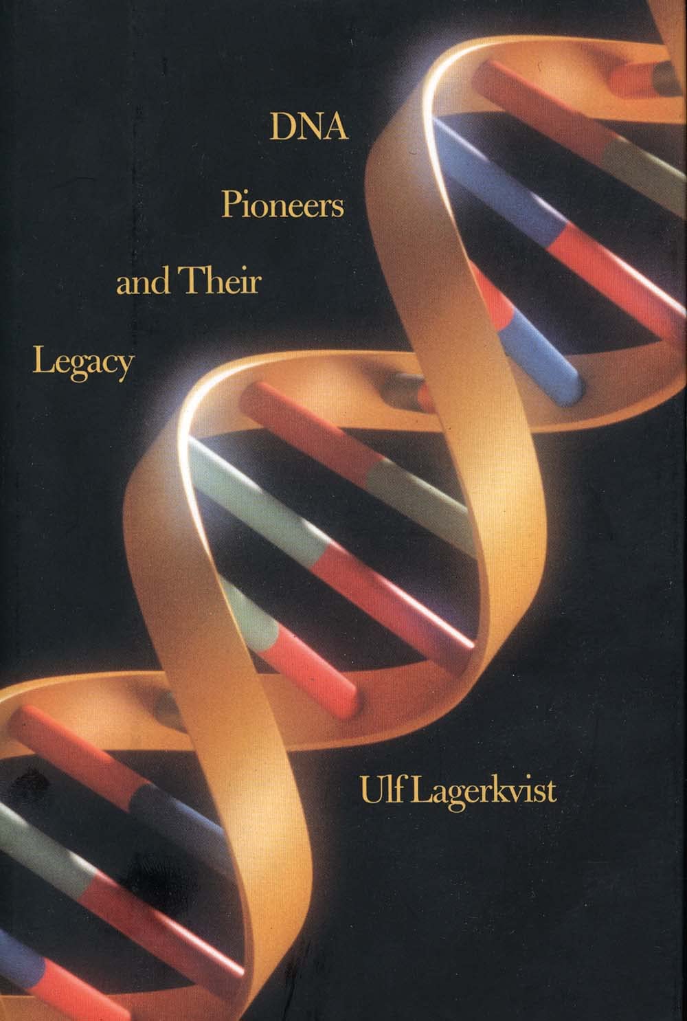 DNA Pioneers and Their Legacy,Used