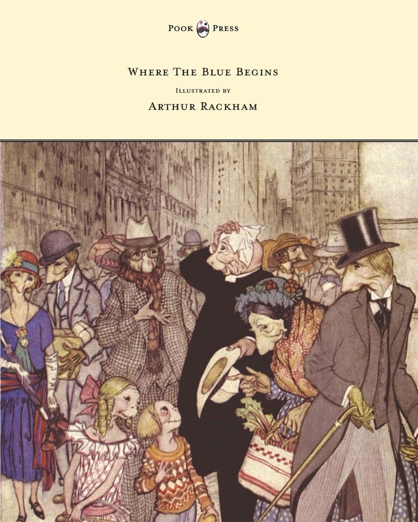 Where The Blue Begins  Illustrated By Arthur Rackham,Used