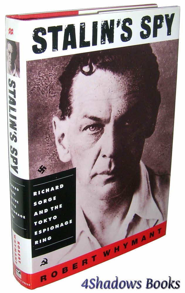 Stalins Spy: Richard Sorge And The Tokyo Espionage Ring,New