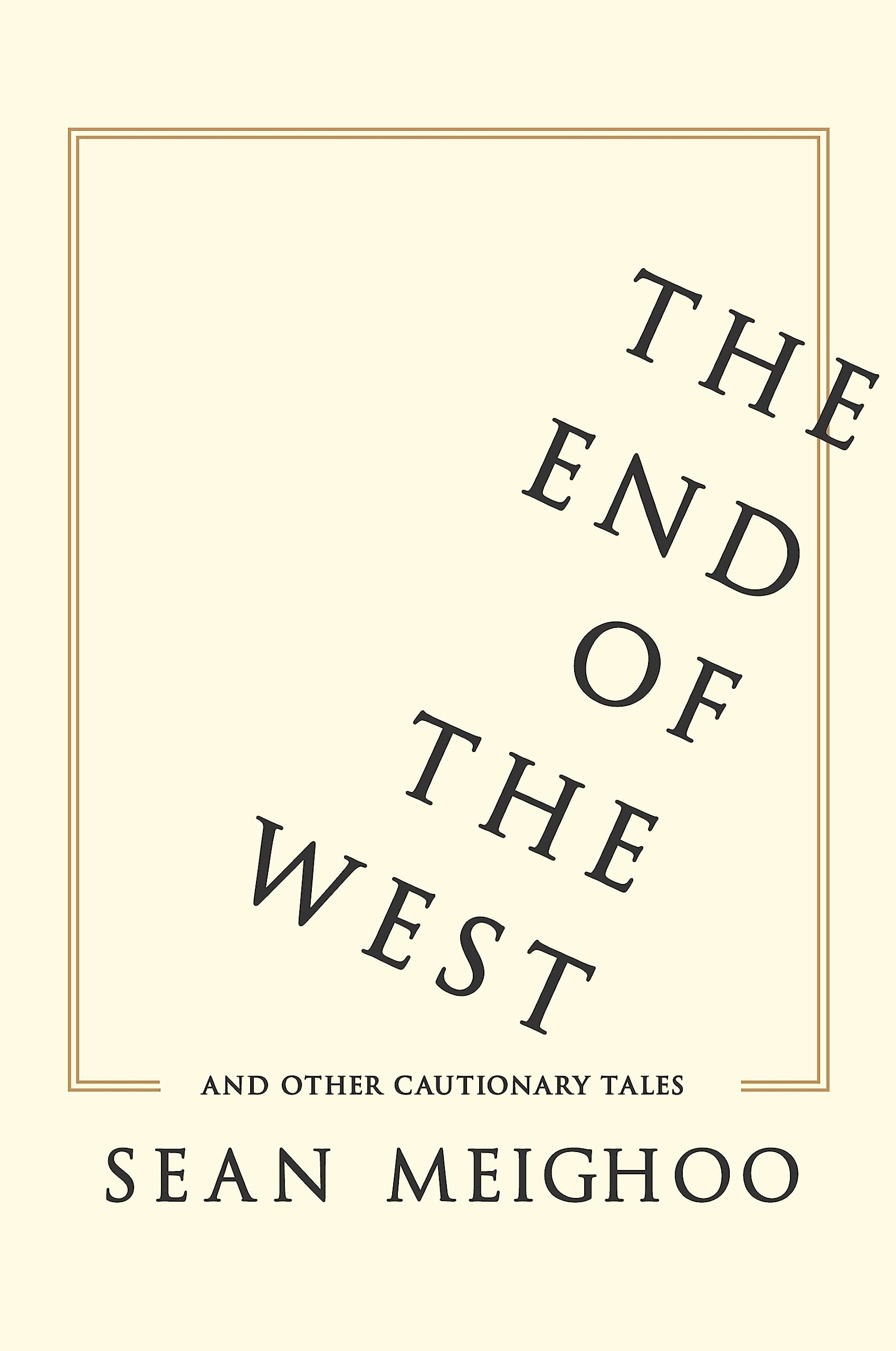 The End of the West and Other Cautionary Tales,Used
