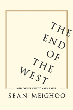 The End of the West and Other Cautionary Tales,Used