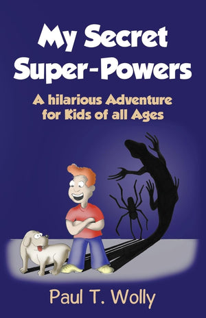 (Hilarious Adventure Books for Children Age 514) (My Secret SuperPowers, Heroe in Adventures),Used