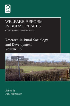Welfare Reform in Rural Places: Comparative Perspectives (Research in Rural Sociology and Development, 15),Used