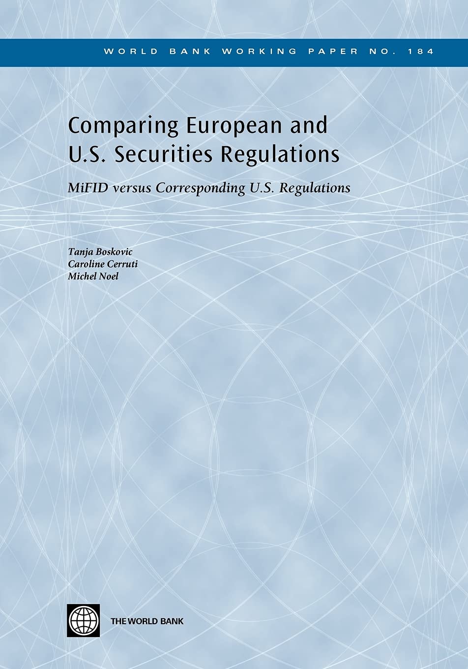 Comparing European And U.S. Securities Regulations: Mifid Versus Corresponding U.S. Regulations (World Bank Working Papers) (Wor,New