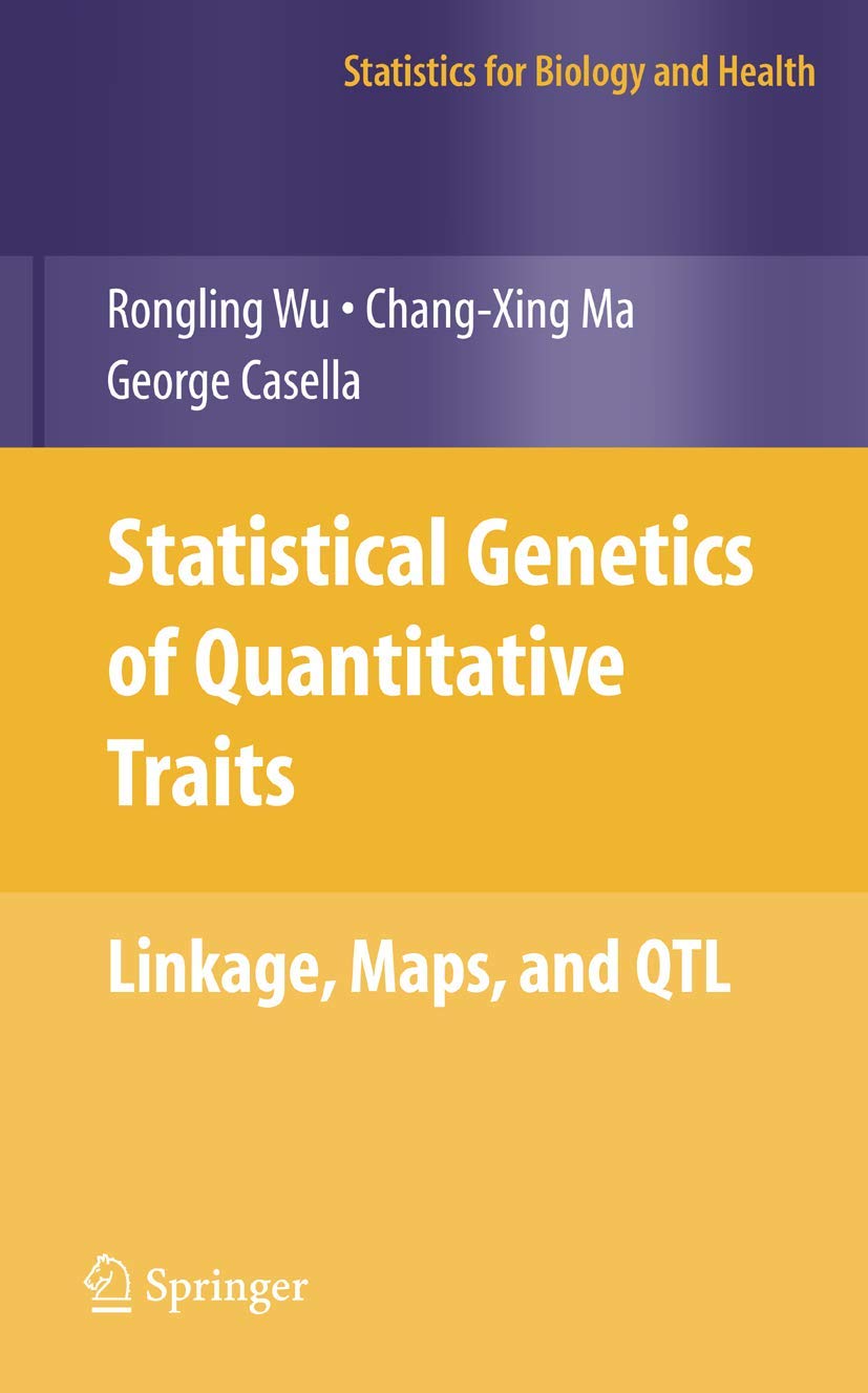 Statistical Genetics of Quantitative Traits: Linkage, Maps and QTL (Statistics for Biology and Health),New