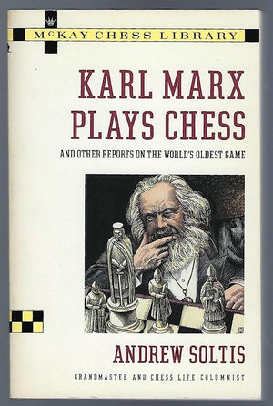 Karl Marx Plays Chess: And Other Reports On The World'S Oldest Game,Used
