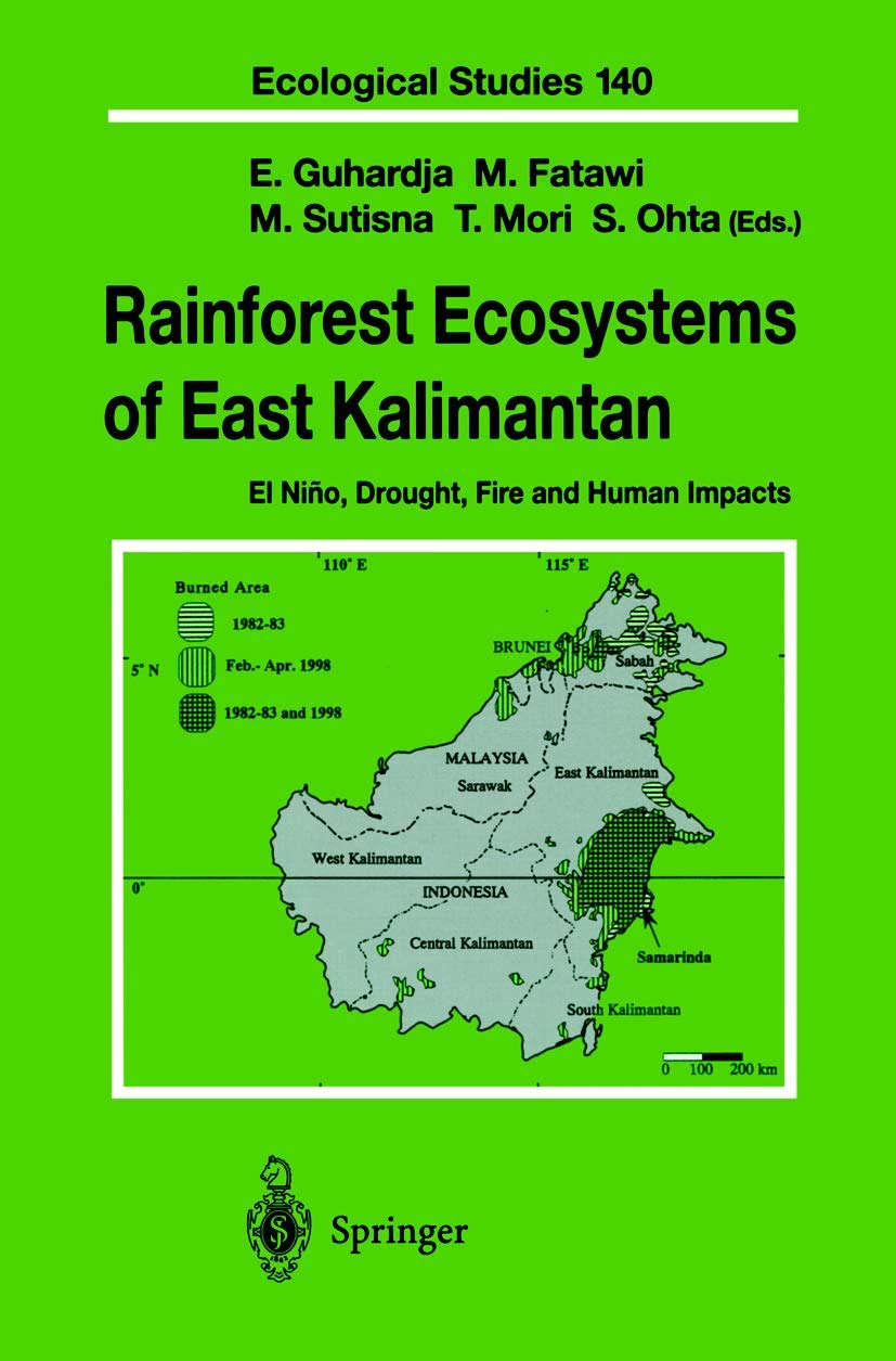Rainforest Ecosystems of East Kalimantan: El Nio, Drought, Fire and Human Impacts (Ecological Studies, 140),Used
