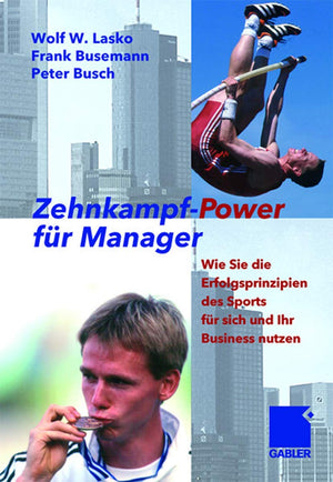 ZehnkampfPower fr Manager: Wie Sie die Erfolgsprinzipien des Sports fr sich und lhr Business nutzen (German Edition),Used