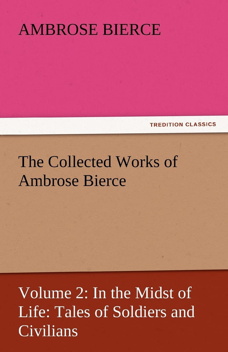 The Collected Works of Ambrose Bierce,Used