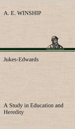JukesEdwards A Study in Education and Heredity,Used