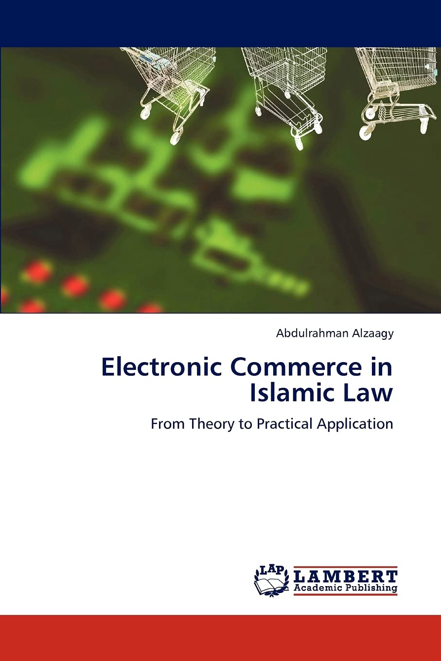 Electronic Commerce in Islamic Law: From Theory to Practical Application,Used