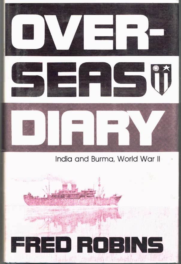 Overseas Diary: India And Burma, World War Ii-used