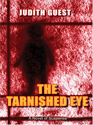 The Tarnished Eye: A Novel of Suspense,Used