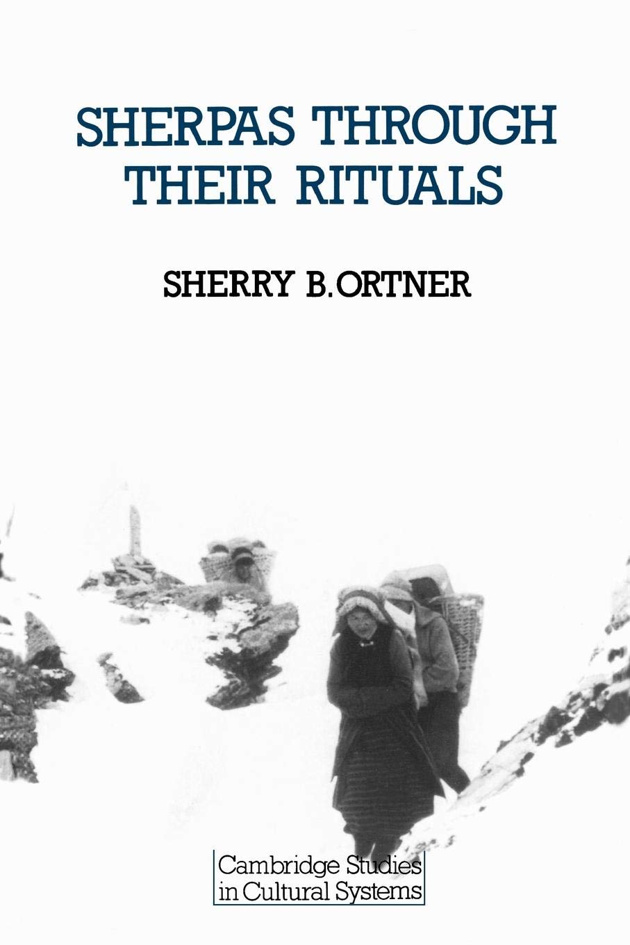 Sherpas through their Rituals (Cambridge Studies in Cultural Systems),New