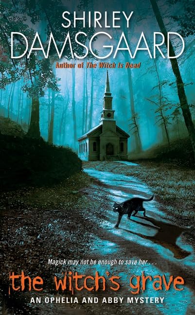 The Witch's Grave (Ophelia & Abby Mysteries, No. 6),Used