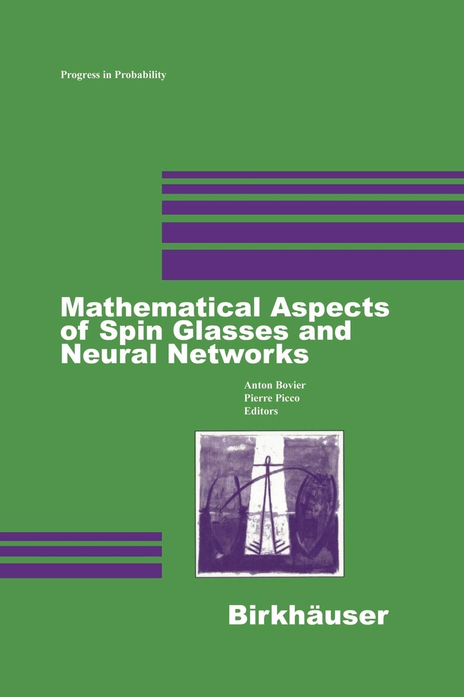 Mathematical Aspects Of Spin Glasses And Neural Networks (Progress In Probability, 41),Used