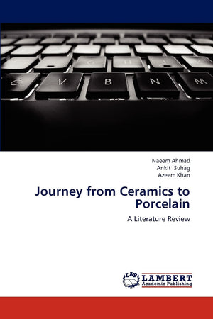 Journey from Ceramics to Porcelain: A Literature Review,Used
