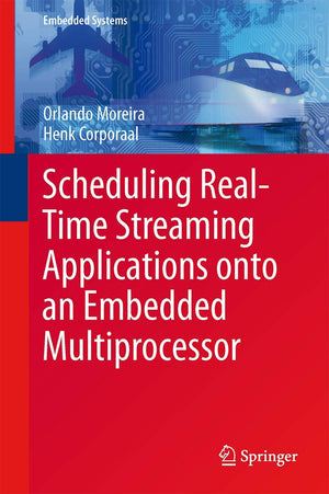 Scheduling RealTime Streaming Applications onto an Embedded Multiprocessor (Embedded Systems, 24),Used