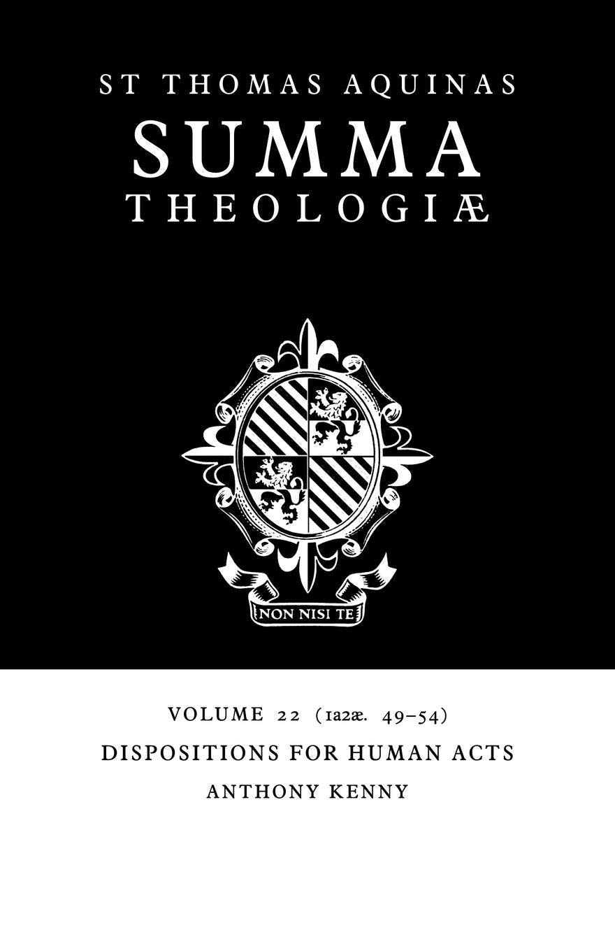 Summa Theologiae: Volume 22, Dispositions for Human Acts: 1a2ae. 4954,Used