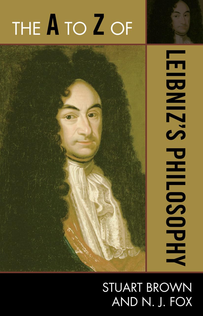The A To Z Of Leibniz'S Philosophy (Volume 168) (The A To Z Guide Series, 168),Used