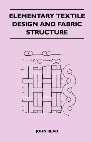 Elementary Textile Design And Fabric Structure,Used