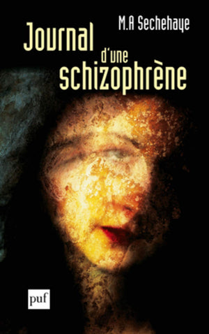 Journal d'une schizophrne: Autoobservation d'une schizophrne pendant le traitement psychothrapique,Used