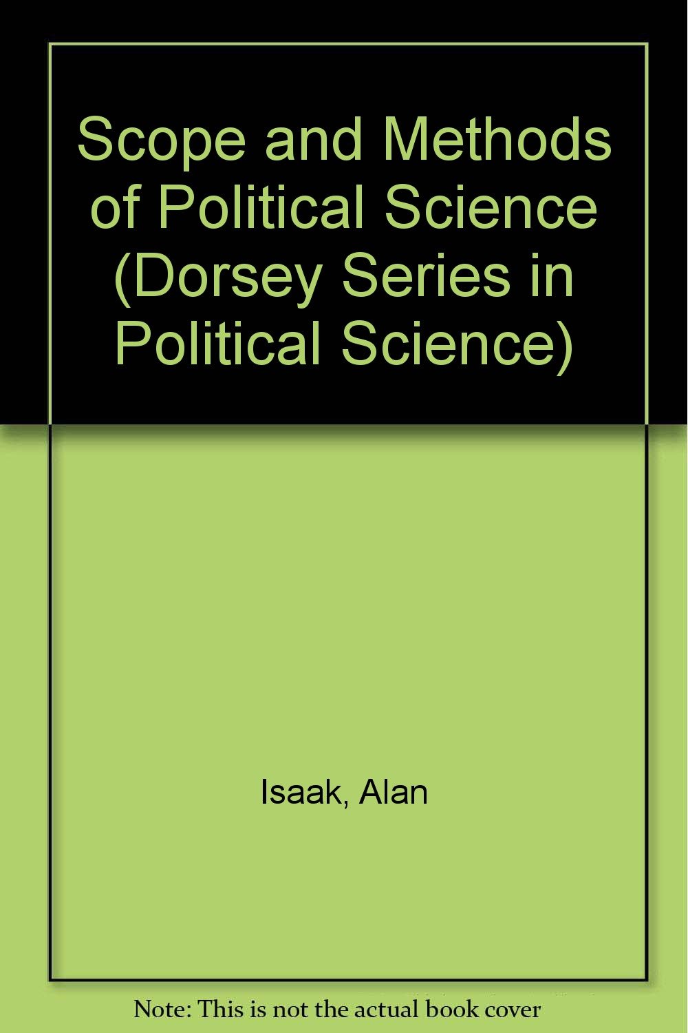 Scope and Methods of Political Science (DORSEY SERIES IN POLITICAL SCIENCE),Used
