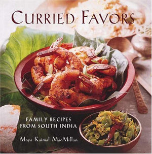 Curried Favors: Family Recipes From South India,New
