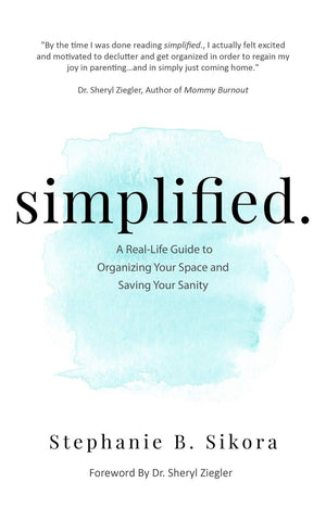 simplified.: A RealLife Guide to Organizing Your Space and Saving Your Sanity,Used