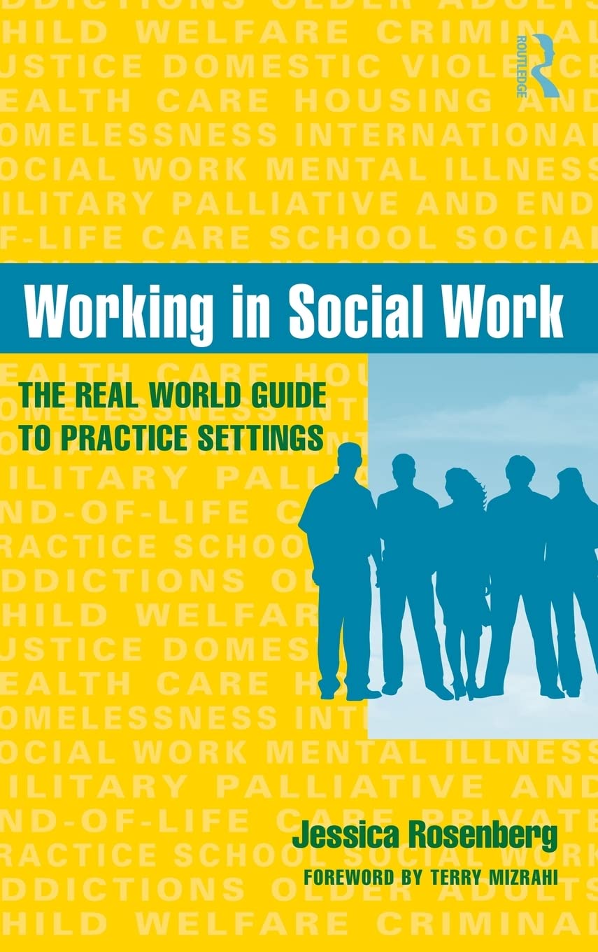 Working in Social Work: The Real World Guide to Practice Settings,Used