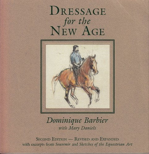 Dressage for the New Age  Revised and Expanded,Used