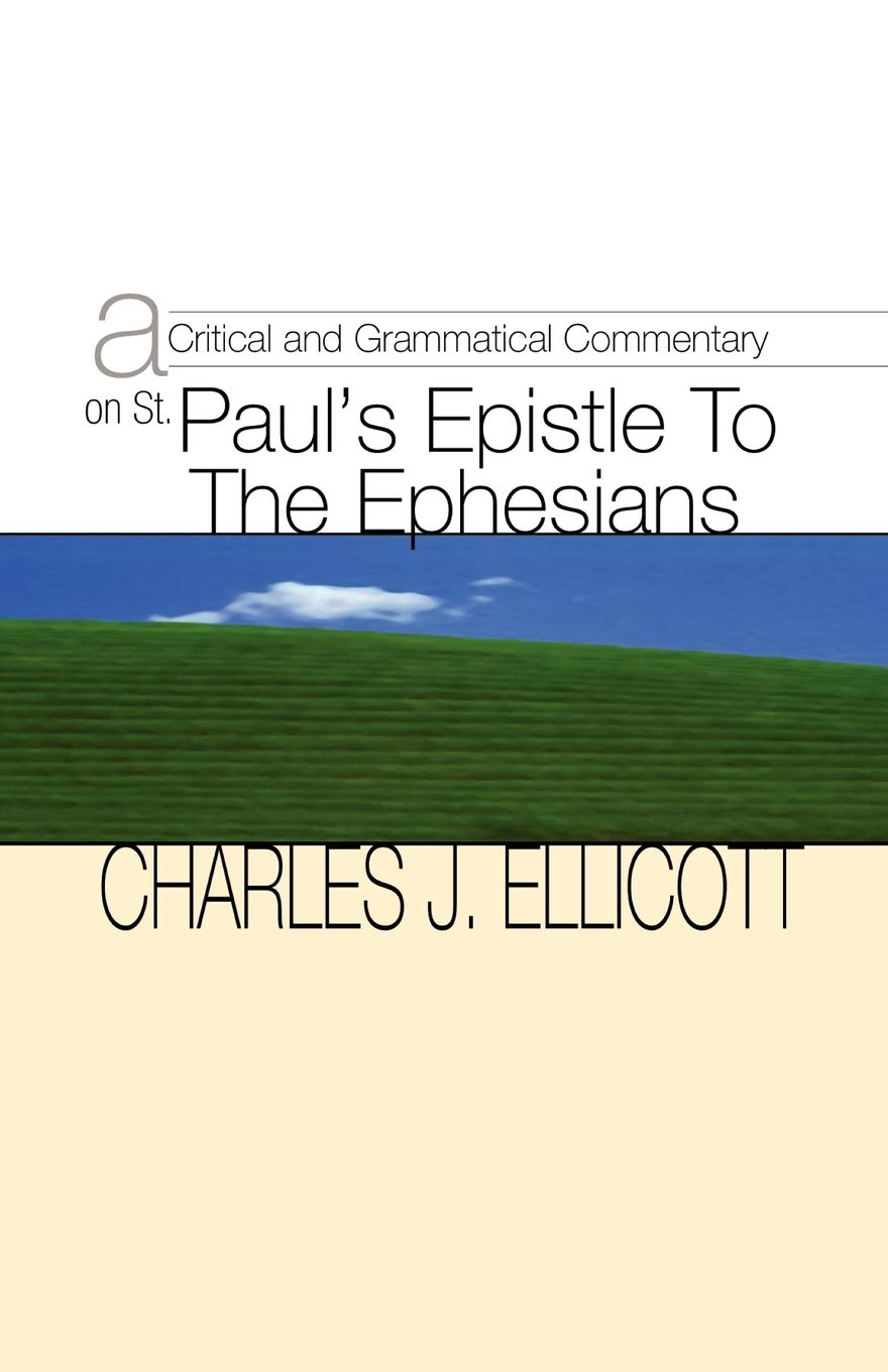 A Critical & Grammatical Commentary On St. Pauls Epistle To The Ephesians,Used