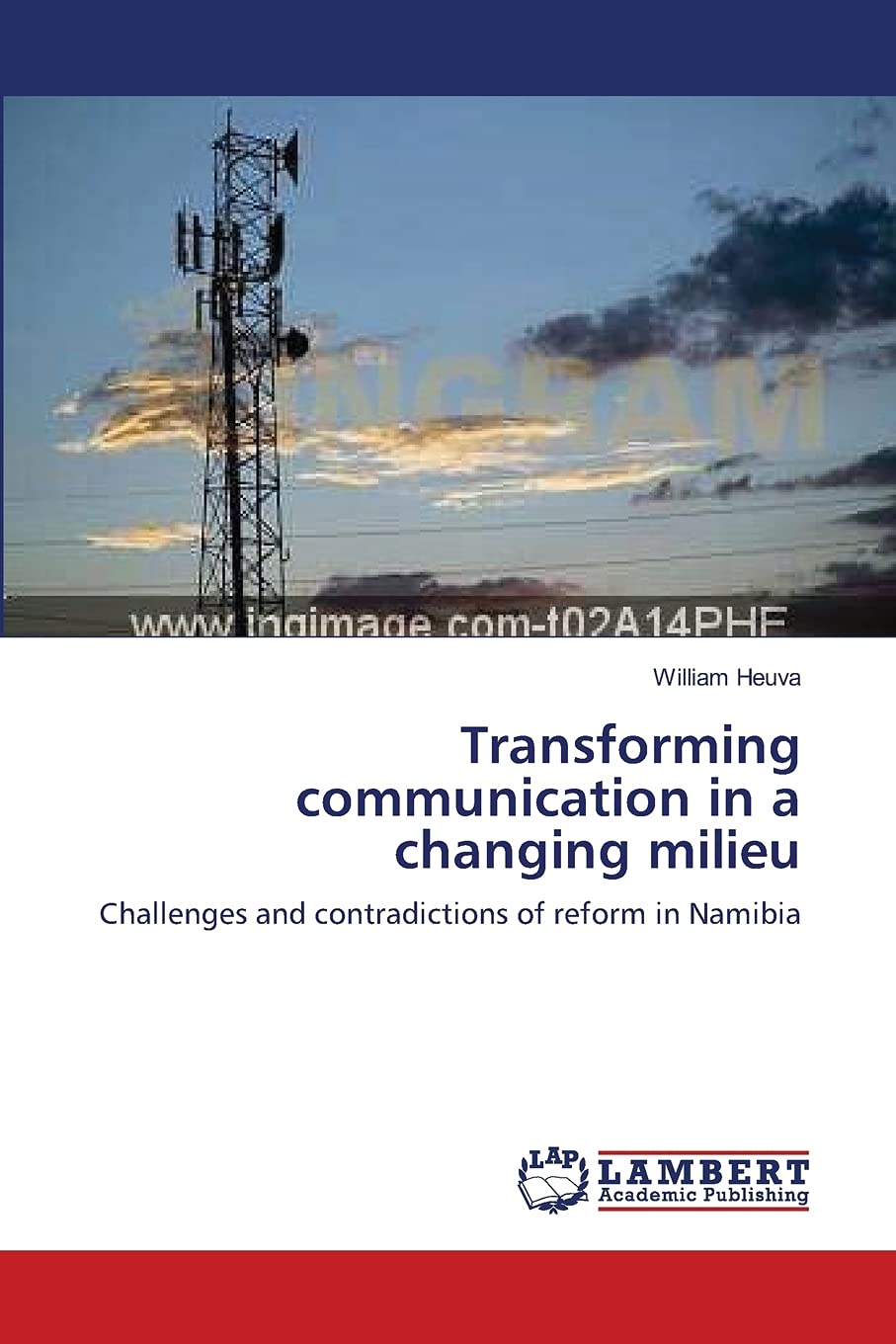 Transforming communication in a changing milieu: Challenges and contradictions of reform in Namibia,Used